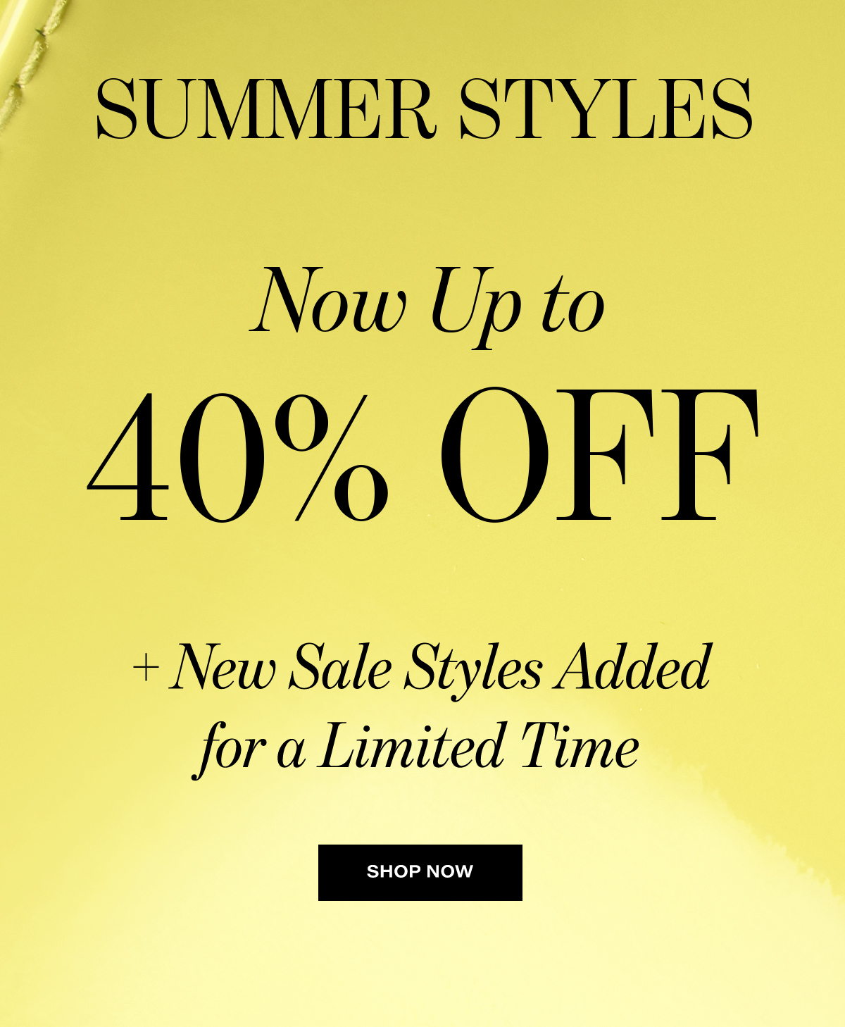 Summer Styles Now Up To 40% Off + New Sale Styles Added For A Limited Time | Shop Now