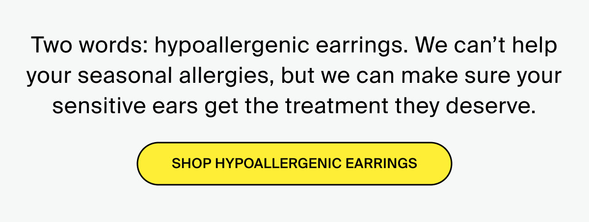 SHOP HYPOALLERGENIC EARRINGS