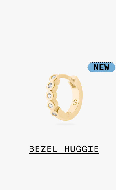 BEZEL HUGGIE