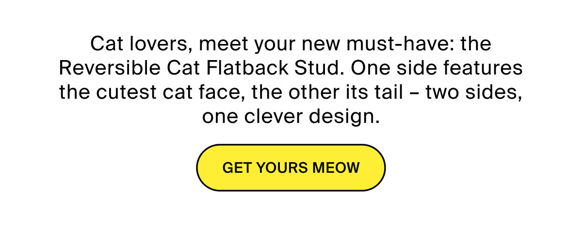 GET YOURS MEOW
