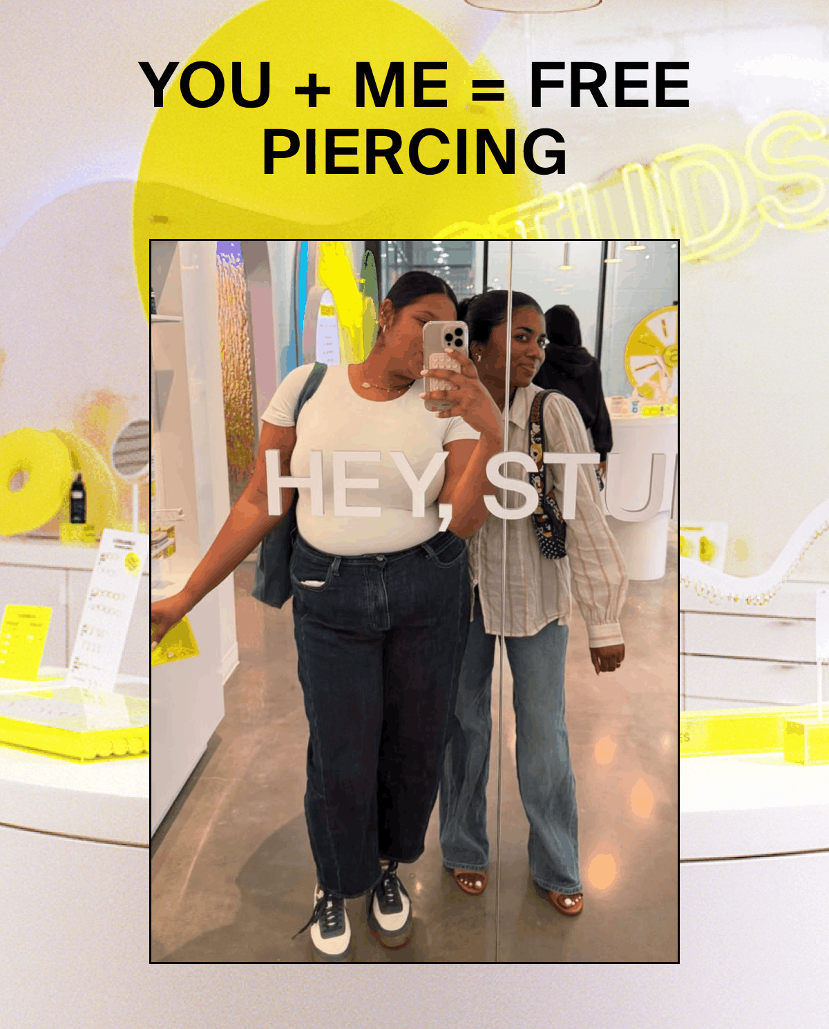 YOU + ME = FREE PIERCING