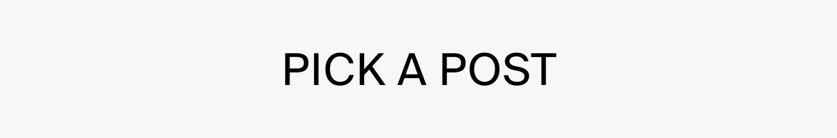 PICK A POST