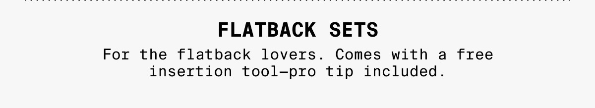 FLATBACK SETS
