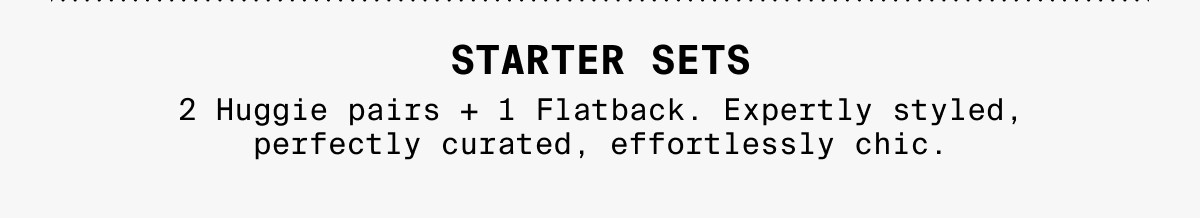 STARTER SETS