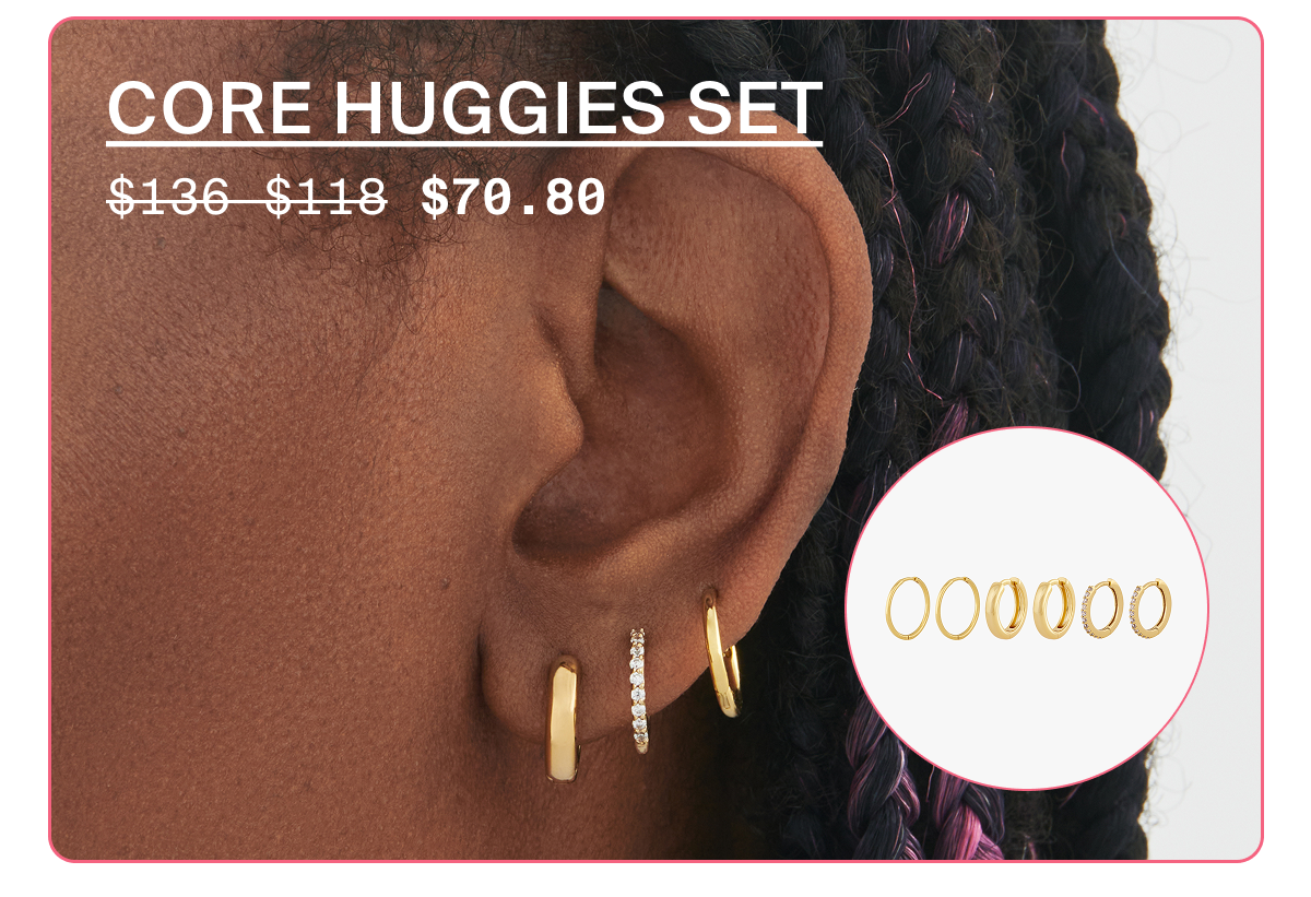 CORE HUGGIES SET