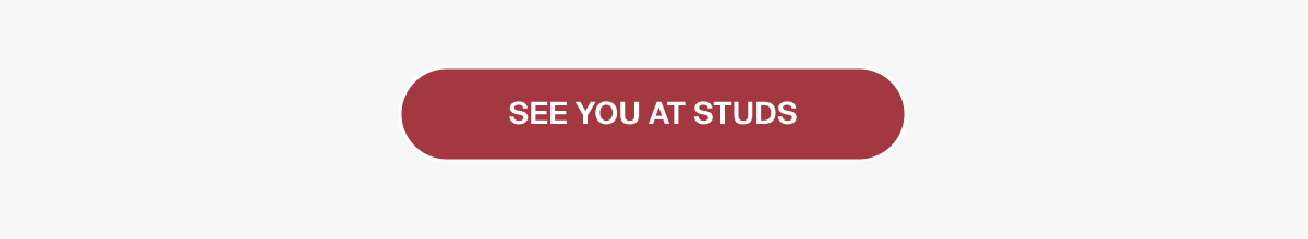 SEE YOU AT STUDS