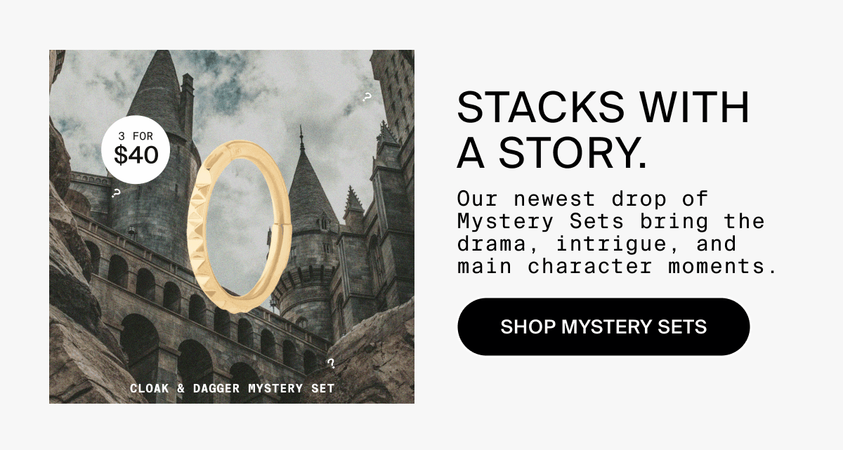 STACKS WITH A STORY. SHOP MYSTERY SETS