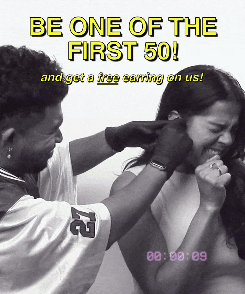 Be one of the first 50! and get a FREE earring on us!