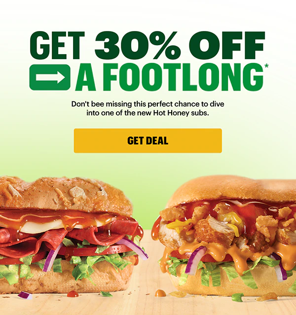 Get 30% Off a Footlong.*