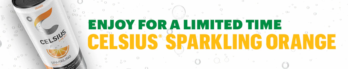 ENJOY FOR A LIMITED TIME CELSIUS SPARKLING ORANGE