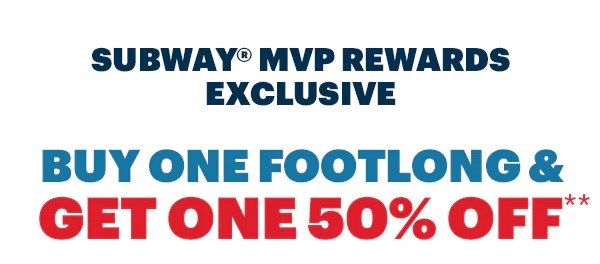Subway® MVP Rewards Exclusive: Buy one Fooltong and get one 50% Off.**