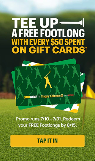 Tee up a free footlong with every every $50 spent on gift cards.†