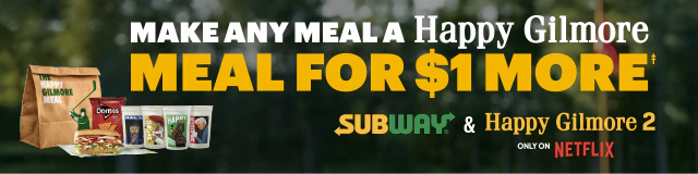 Make any meal a Happy Gilmore Meal for $1 More.‡
