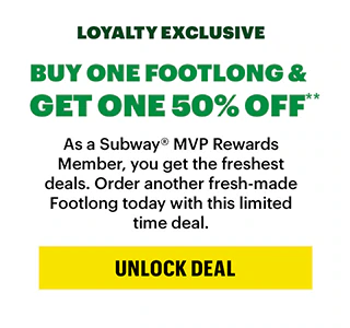 BUY ONE FOOTLONG & GET ONE 50% OFF**