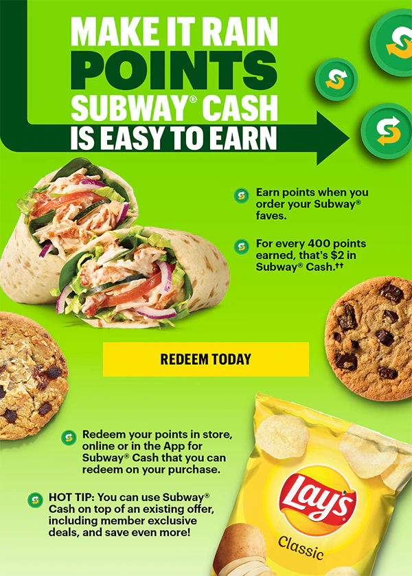 Make it rain points, Subway® Cash is easy to earn.