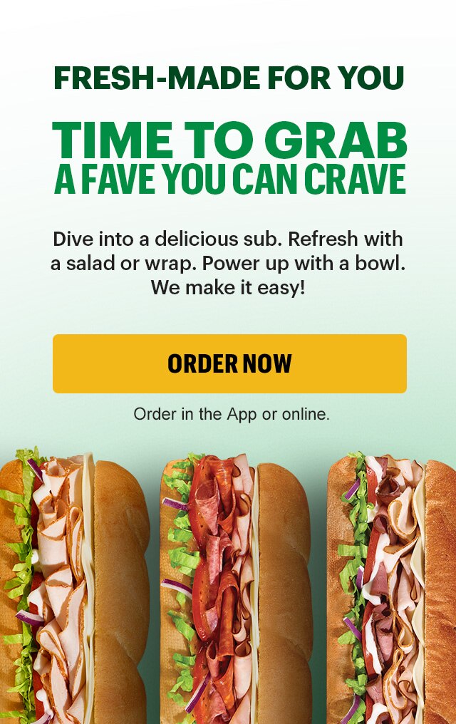 Fresh-made for you: Time to grab a fave you crave.