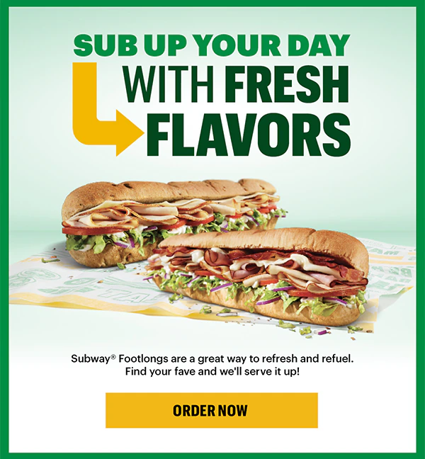 Sub up your day with fresh flavors