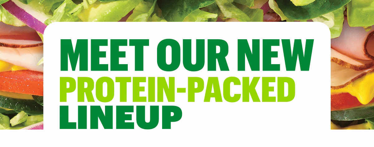 The new protein-packed sub, including Seasoned Steak & Avocado, Turkey & Ranch Delite, Ham & Turkey Stacker, and Grilled Chicken & Avocado. Text emphasizes a Fresh Fit menu with added protein and veggies. Below, a suggestion to make it a meal with Sun Chips and Pepsi. The tone is vibrant and inviting.