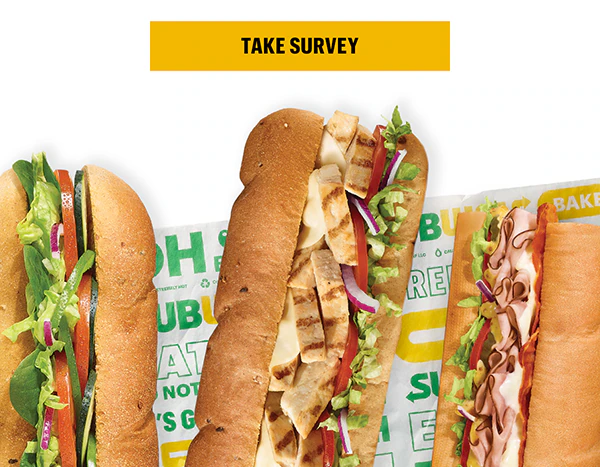 An email promoting a customer to take a quick survey to help Subway® work on improvements that will help guests in their experience at stores.