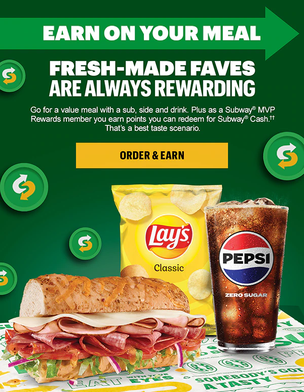 Earn on your meal: Fresh-made faves are always rewarding.