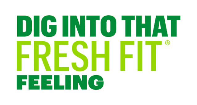 "Dig into that Fresh Fit® feeling." with a yellow arrow pointing from "DIG INTO THAT" to "FEELING".