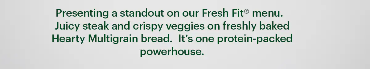 Advertisement for the new Fresh Fit® Seasoned Steak & Avocado 6-inch sub.