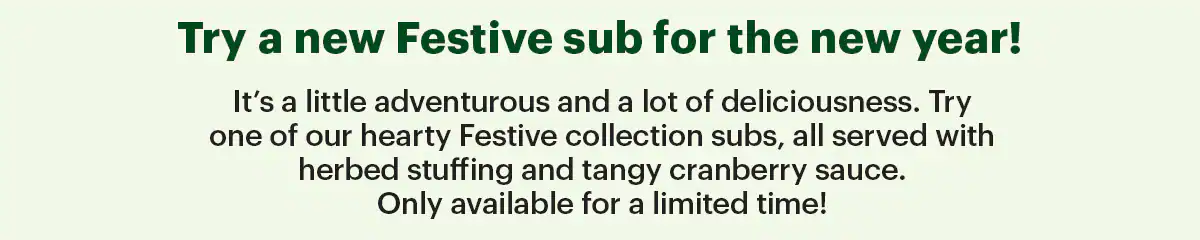 Email header with festive balloon-style letters and subtle gold confetti. Below, three Subway festive subs are displayed vertically, each labeled with a ribbon. Body text promotes trying new festive subs for the New Year, ending with a call-to-action button to order.