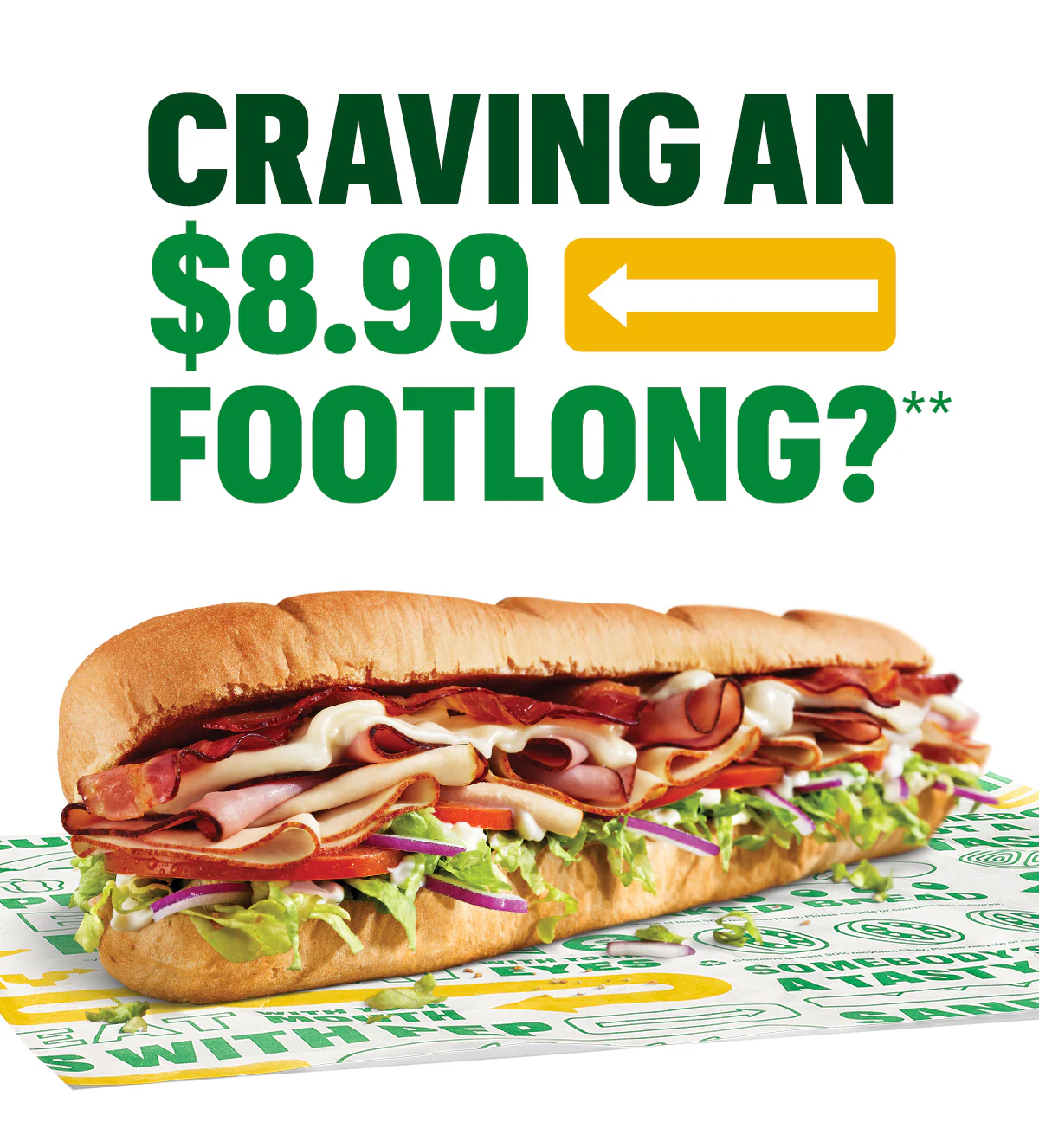 Promotional Subway ad featuring a large headline in green and yellow text: “Craving an $8.99 Footlong?” with an arrow pointing to the price. Below the headline is an image of a fresh Subway sandwich on branded paper. A yellow button says “Order Today.”. Further down, a section titled “Did You Know?” highlights ingredient facts with three smaller sandwich images and captions: “Tender, flavorful steak, expertly marinated and seasoned to perfection.”, “Chicken blended in a perfect mix of herbs and spices to maximize flavor and juiciness.”, “Roma Tomatoes hand-harvested at peak ripeness and sliced fresh in the restaurant.” Another green text line says: “Mmmm looks good enough to eat, right? Luckily, that can be arranged.” followed by another yellow “Order Today” button. At the bottom, a green banner promotes the Subway app with text: “Every fourth Footlong is free. Download the app to keep track. Check how close you are to a fourth FREE Footlong and order all your faves.” Includes app store icons and a phone mockup showing the app interface.