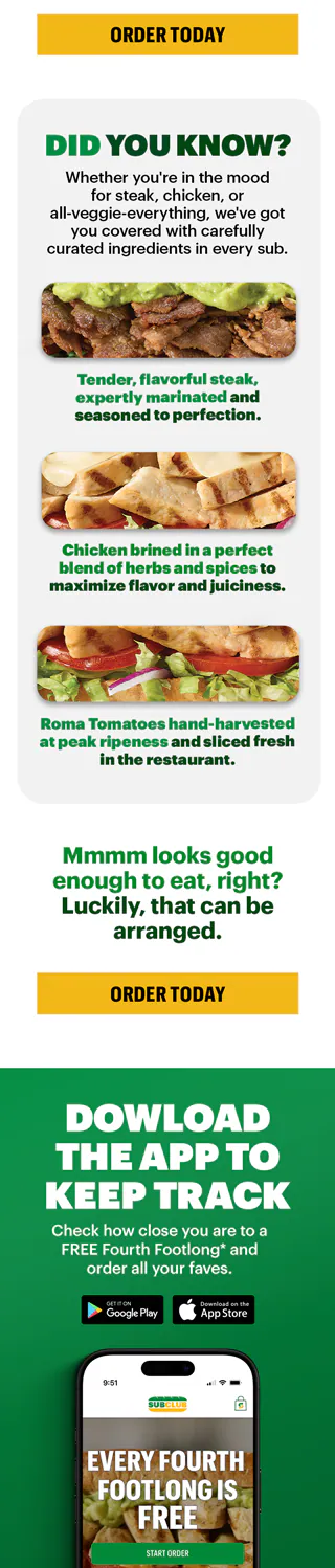 Promotional Subway ad featuring a large headline in green and yellow text: “Craving ann $8.99 Footlong?” with an arrow pointing to the price. Below the headline is an image of a fresh Subway sandwich on branded paper. A yellow button says “Order Today.”. Further down, a section titled “Did You Know?” highlights ingredient facts with three smaller sandwich images and captions: “Tender, flavorful steak, expertly marinated and seasoned to perfection.”, “Chicken blended in a perfect mix of herbs and spices to maximize flavor and juiciness.”, “Roma Tomatoes hand-harvested at peak ripeness and sliced fresh in the restaurant.” Another green text line says: “Mmmm looks good enough to eat, right? Luckily, that can be arranged.” followed by another yellow “Order Today” button. At the bottom, a green banner promotes the Subway app with text: “Every fourth Footlong is free. Download the app to keep track. Check how close you are to a fourth FREE Footlong and order all your faves.” Includes app store icons and a phone mockup showing the app interface.