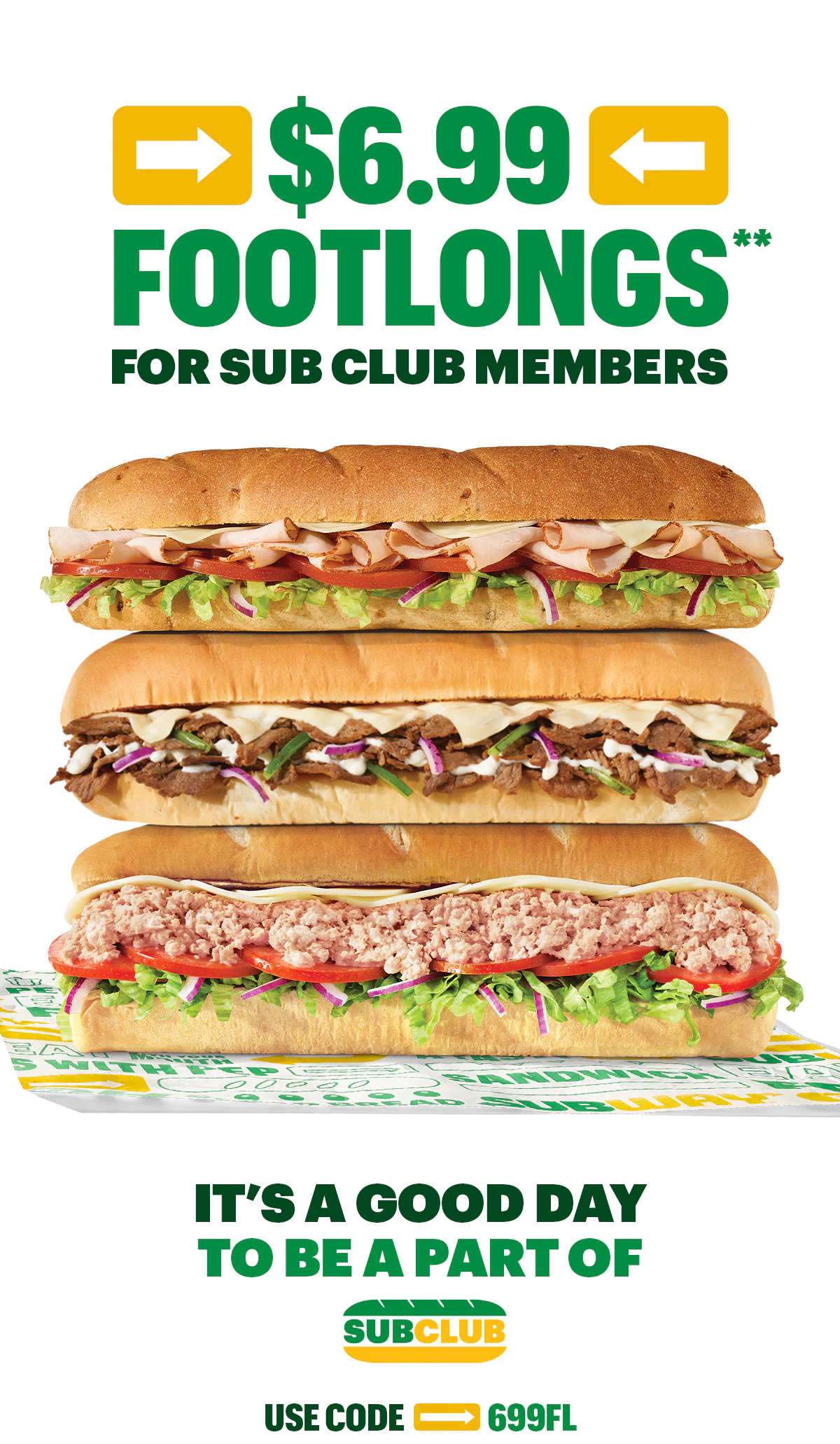 Promotional Subway email advertising $6.99 Footlongs for Sub Club members. The top section shows three Footlong sandwiches stacked ontop of one another. Below, text reads ‘It’s a good day to be a part of Sub Club,’ followed by instructions to use code 699FL and a button labeled ‘Save on a Sub.’ The bottom section features two close-up top‑down photos of loaves of bread with the headline ‘Get your bread. Save your dough.’ and small supporting copy about choosing hearty Multigrain or classic Italian bread.