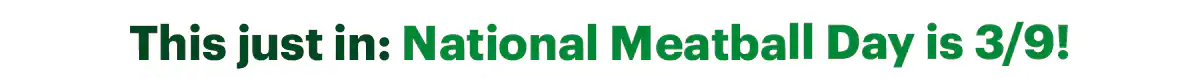 Promotional email for Subway’s National Meatball Day on March 9. The headline reads ‘1,000,000% Chance of Meatballs’ with meatballs falling around images of footlong meatball subs. Text explains the one‑day in‑store offer to upgrade a 6‑inch meatball sub to a free footlong. A phone notification mockup promotes receiving a reminder on 3/9. Additional text encourages visiting Subway and includes a button labeled ‘Savor a Sub.’
