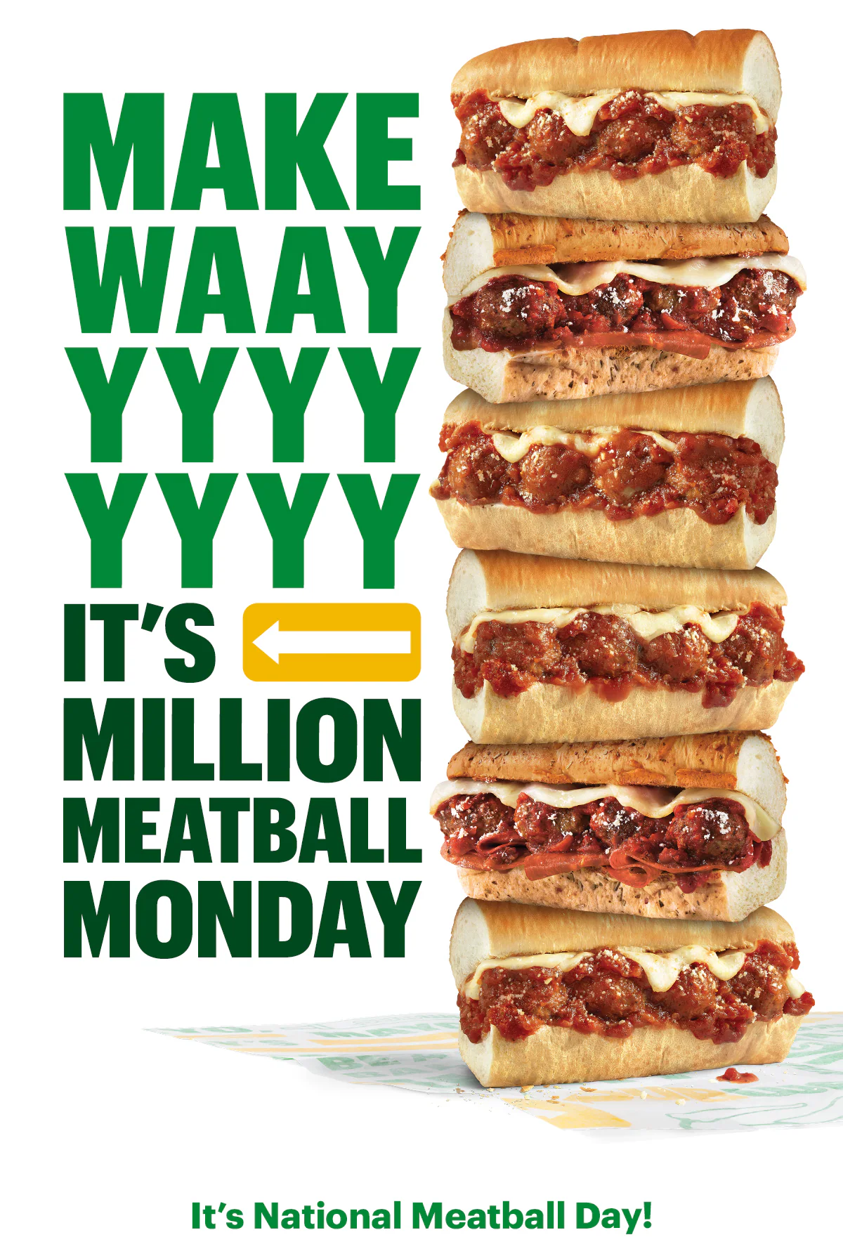 Promotional email for Subway’s Million Meatball Monday. The top section shows stacked 6-inch meatball subs beside the bold headline ‘Make Way, It’s Million Meatball Monday.’ Below, text announces National Meatball Day and a one‑day in‑store only offer to upgrade a 6‑inch meatball meal of the day or sub of the day to a footlong for free, with a yellow ‘Find a Restaurant’ button. The lower section features a close‑up meatball sub labeled with three ingredients: hearty meatballs with marinara sauce, melty provolone and parmesan cheese, and fresh‑baked artisan Italian bread. Another ‘Find a Restaurant’ button appears at the bottom.