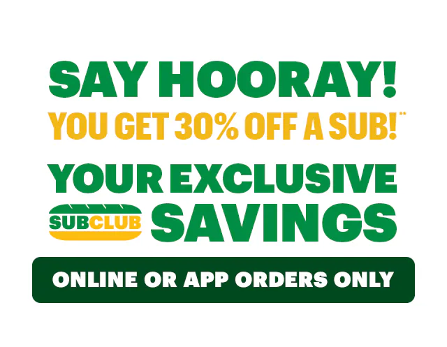 Promotional email for Subway® featuring subs At the top, large green and yellow text reads ‘Say Hooray you get 30% off a sub. Your exclusive sub club savings. Online or App orders only.’. Below it is an image of a footlong sub with lettuce, tomatoes, meats, and toppings on wrapping paper, followed by a yellow ‘Order Now’ button. The next section spotlights three individual sandwiches under the header ‘Meet the subs that people are obsessed with.’ The first is labeled ‘Oven Roasted Turkey,’ filled with vegetables and sliced turkey. The second is labeled ‘Steak Philly,’ filled with melted cheese and steak. The third is labeled ‘Classic Tuna,’ showing a tuna sub with lettuce and tomatoes.