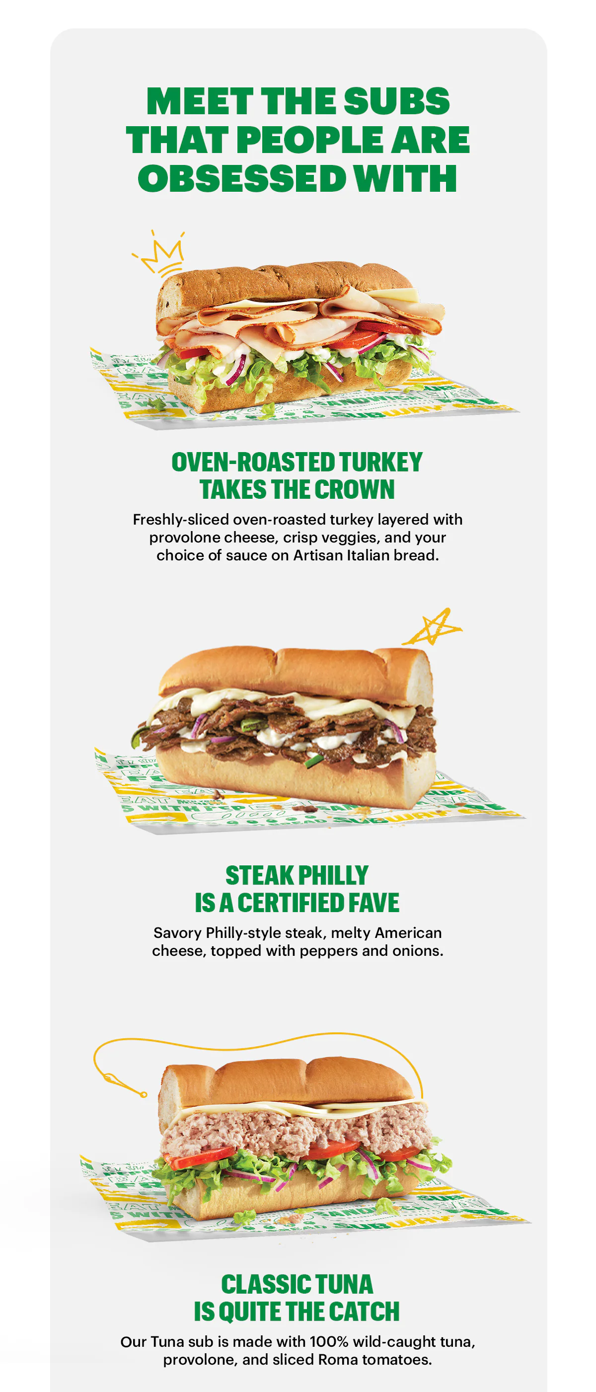 Promotional email for Subway® featuring subs At the top, large green and yellow text reads ‘Say Hooray you get 30% off a sub. Your exclusive sub club savings. Online or App orders only.’. Below it is an image of a footlong sub with lettuce, tomatoes, meats, and toppings on wrapping paper, followed by a yellow ‘Order Now’ button. The next section spotlights three individual sandwiches under the header ‘Meet the subs that people are obsessed with.’ The first is labeled ‘Oven Roasted Turkey,’ filled with vegetables and sliced turkey. The second is labeled ‘Steak Philly,’ filled with melted cheese and steak. The third is labeled ‘Classic Tuna,’ showing a tuna sub with lettuce and tomatoes.