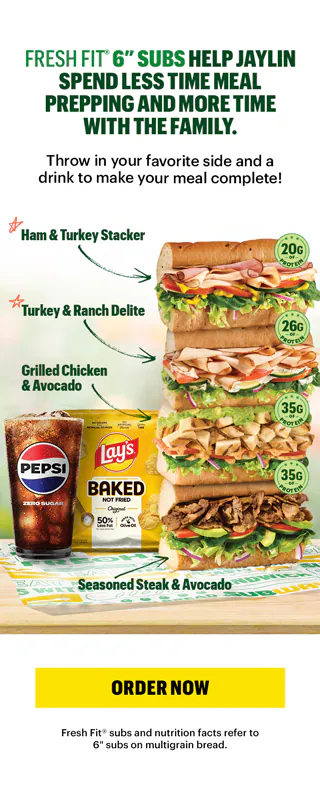 A promotional Subway® graphic featuring the headline ‘Feeling Fresh. Fit. And Fueled.’ The top section shows a family influencer seated at a restaurant booth with his wife eating Subway®. Below, two sandwiches—Ham & Turkey Stacker and Turkey & Ranch Delite sitting on Subway® wrapping. Supporting text describes the influencer choosing Fresh Fit® menu items for fast, fresh-made meals. A yellow ‘Order Now’ button appears below. The next section highlights Fresh Fit® 6-inch subs and their benefits, followed by a stacked display of four sandwiches: Ham & Turkey Stacker, Turkey & Ranch Delite, Grilled Chicken & Avocado, and Seasoned Steak & Avocado. Nutrition callouts show protein and calorie details. A Pepsi drink and a bag of Lay’s Baked chips sit beside the stack. Another yellow ‘Order Now’ button appears at the bottom.