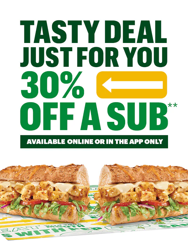 Subway® promotional graphic offering 30% off a sub, available online or in the app. Shows two subs at the top and three suggested sandwiches for breakfast, lunch, and dinner, with order buttons.