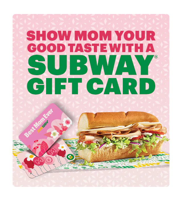 Promotional image for Subway® featuring a footlong sub with text reading “Your Next Footlong Is Just $6.99.” Additional text notes online or app orders only with promo code 699FL and an “Order & Save” button. The middle section highlights ordering on the newly refreshed Subway® app, with streamlined ordering, re-ordering straight from the menu bar, and see all menu categories in on place. Below, a tertiary panel promotes a Subway® gift card with text reading “Show Mom Your Good Taste With a Subway® Gift Card” and an offer stating “For every $25 gift card purchase, you get a free 6-inch sub,” alongside a gift card graphic and sandwich image.