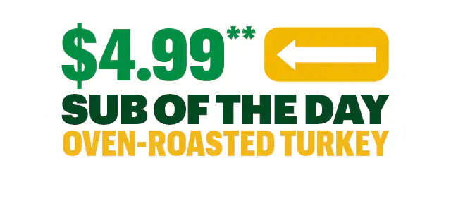 A promotional graphic for Subway’s Sub of the Day. The top section shows the price $4.99 for the Oven‑Roasted Turkey sub with a yellow button labeled ‘Seize the Deal.’ Below it reads ‘Oh My Gobble, It’s Turkey Thursday’ with a short description of the 6‑inch oven‑roasted turkey sub. Further down, a weekly Sub of the Day calendar lists: Meatball Monday, Tuna Tuesday, Sweet Onion Teriyaki Wednesday, Turkey Thursday (highlighted in green), Black Forest Ham Friday, Savory B.M.T. Saturday, and Spicy Italian Sunday. An image of multiple subs appears aligned with each day. A second ‘Seize the Deal’ button appears at the bottom.