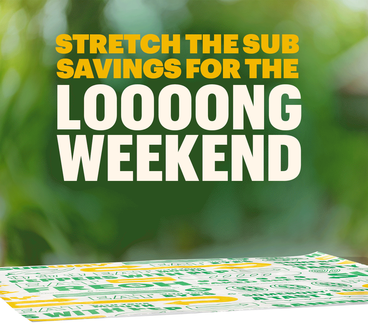 Subway® promotional email featuring the headline ‘Stretch the Sub savings for the loooong weekend.’ Below are two offers available in the app or online: a $6.99 Footlong with promo code 699FL, and a buy one footlong, get one 50 percent off offer after 4 p.m. on weekdays and all day on weekends. Images show two footlong subs. A call-to-action button reads ‘Save Your Way.’ The lower section highlights the Subway app with phone screens showing ordering and rewards features, followed by text promoting streamlined ordering, reordering favorites, and viewing menu categories. The email ends with a section promoting the Fresh Value menu and a button labeled ‘Find a Restaurant’.