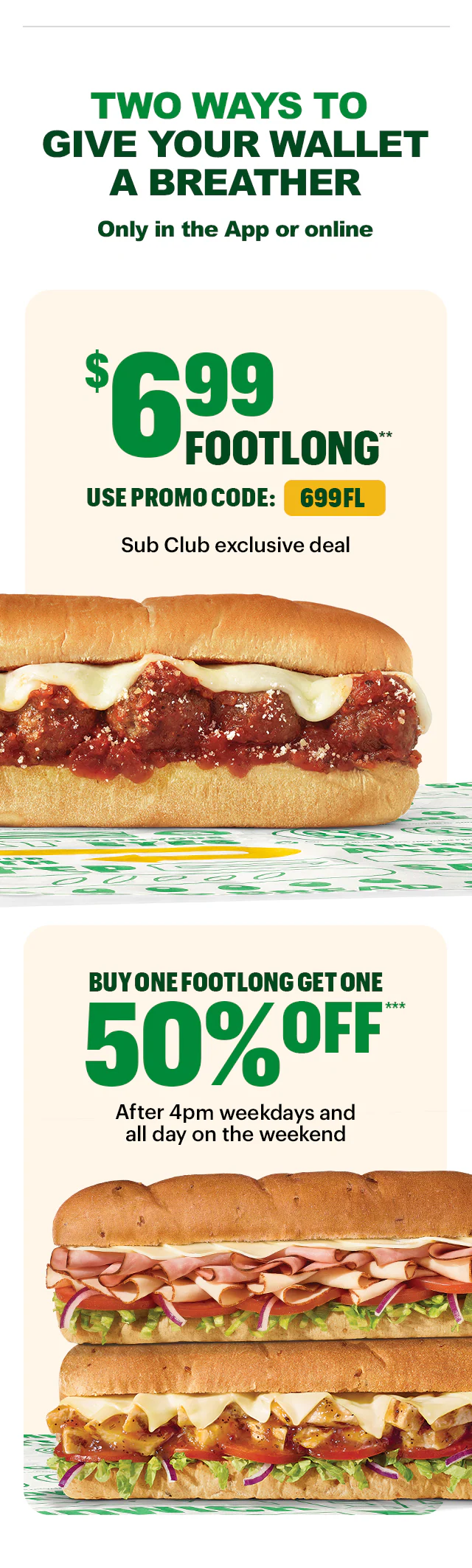 Subway® promotional email featuring the headline ‘Stretch the Sub savings for the loooong weekend.’ Below are two offers available in the app or online: a $6.99 Footlong with promo code 699FL, and a buy one footlong, get one 50 percent off offer after 4 p.m. on weekdays and all day on weekends. Images show two footlong subs. A call-to-action button reads ‘Save Your Way.’ The lower section highlights the Subway app with phone screens showing ordering and rewards features, followed by text promoting streamlined ordering, reordering favorites, and viewing menu categories. The email ends with a section promoting the Fresh Value menu and a button labeled ‘Find a Restaurant’.