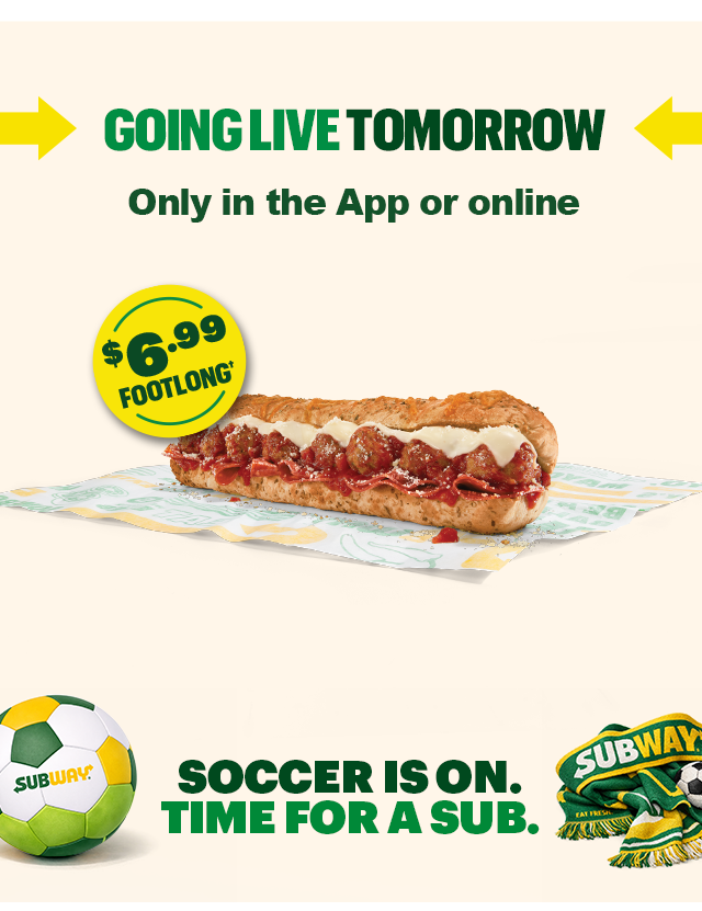 Promotional Subway® email promoting deals dropping in the app on June 11th. Headline text reads “Cheers to the fans. Deals on your gameday eats kick off tomorrow.” Below are images of sandwiches and an offer, including a $6.99 footlong promoting guests to get these deals tomorrow. Additional text includes “Going live tomorrow” & “Soccer is on. Time for a sub”. The bottom section shows a mobile phone displaying the Subway app with “Sub Club” rewards and a button labeled “Order Now.”