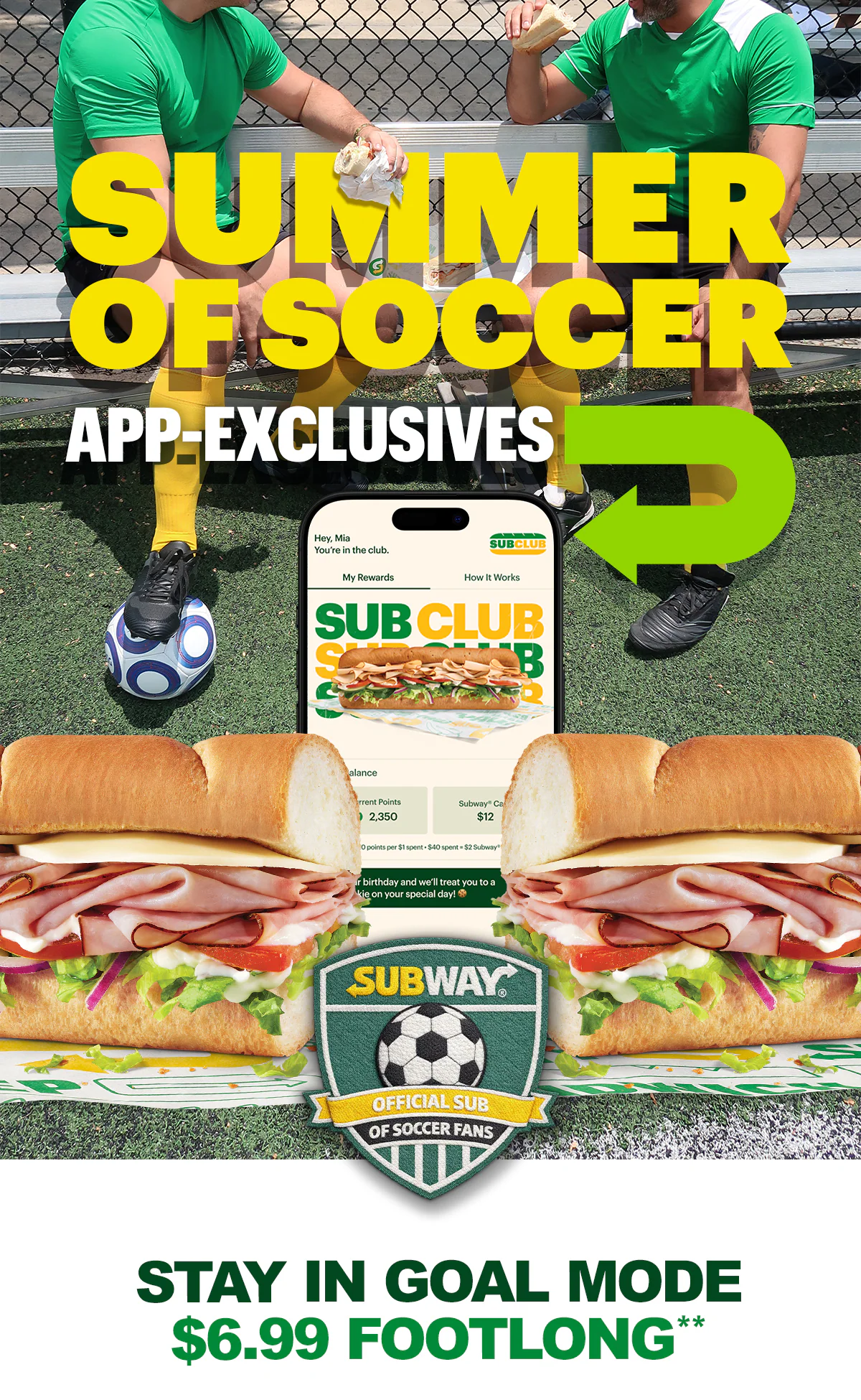 Subway® promotional email highlighting gametime eats in the App or online. Headline text reads “Summer of Soccer App-Exclusives”. Below higlights a $6.99 Footlong deal. Additional text encourages checking the app for deals with “Soccer is on. Time for a sub.” The email finishes with a section reminding guests that when USA wins, so do they with 40% Off a Footlong.