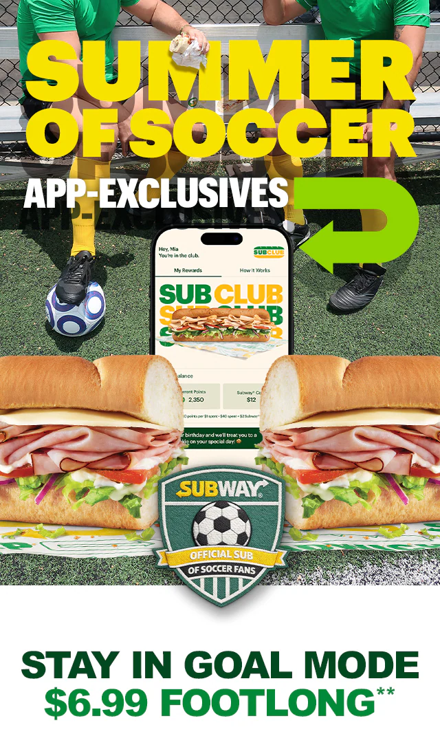Subway® promotional email highlighting gametime eats in the App or online. Headline text reads “Summer of Soccer App-Exclusives”. Below higlights a $6.99 Footlong deal. Additional text encourages checking the app for deals with “Soccer is on. Time for a sub.” The email finishes with a section reminding guests that when USA wins, so do they with 40% Off a Footlong.