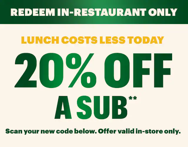 Promotional Subway® email showing an in‑restaurant offer for twenty percent off a sub. A QR code labeled "scan" appears in the center, with images of three Footlong subs below. Text notes the deal is available in-restaurant only and requires scanning the QR code to redeem on a sub, wrap, salad or bowl.