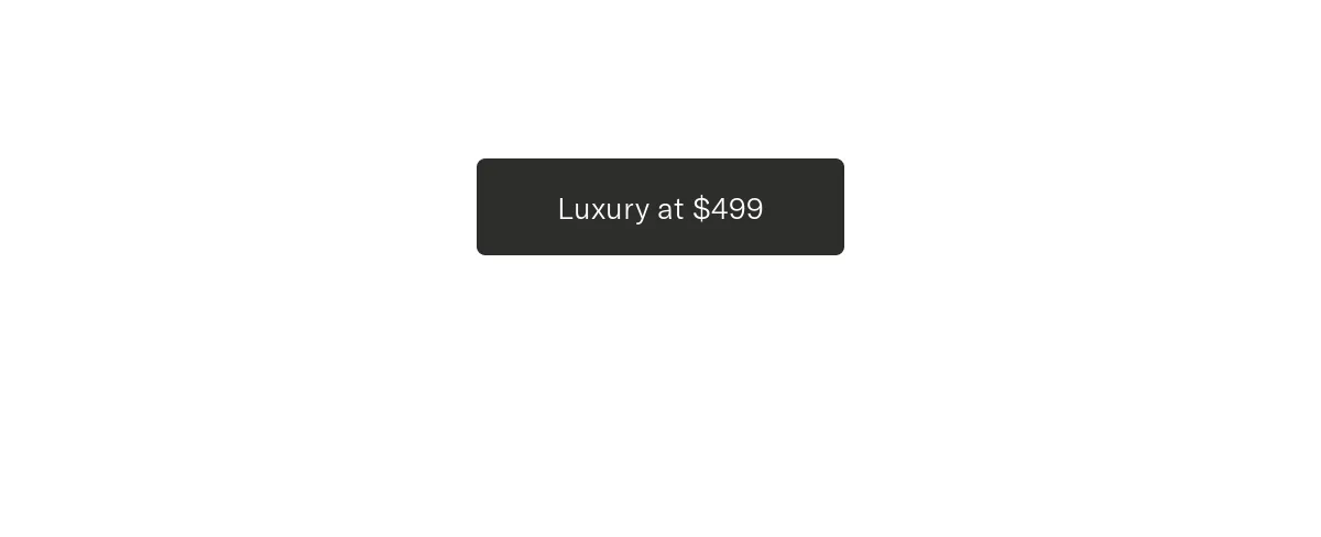 Luxury at $499
