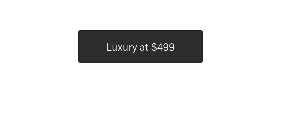 Luxury at $499