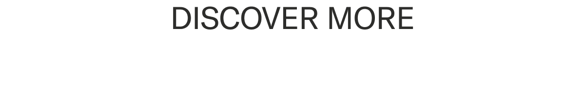 discover more