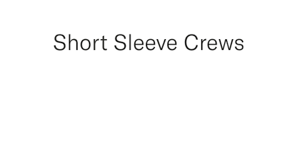 Short sleeve crews