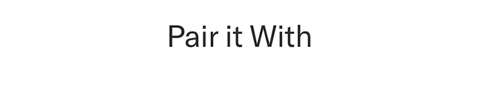 Pair it with