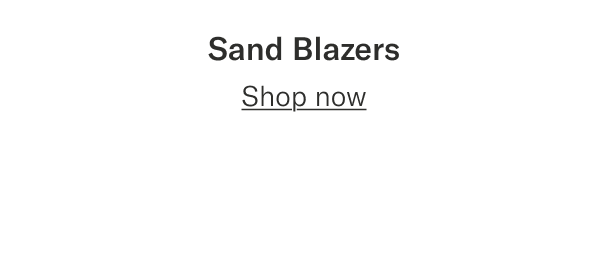 Sand blazers
